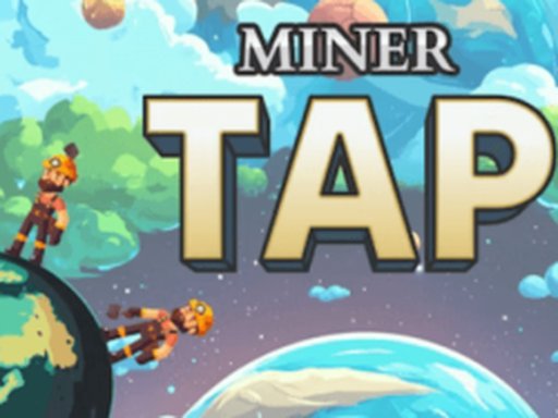 Miner Tap